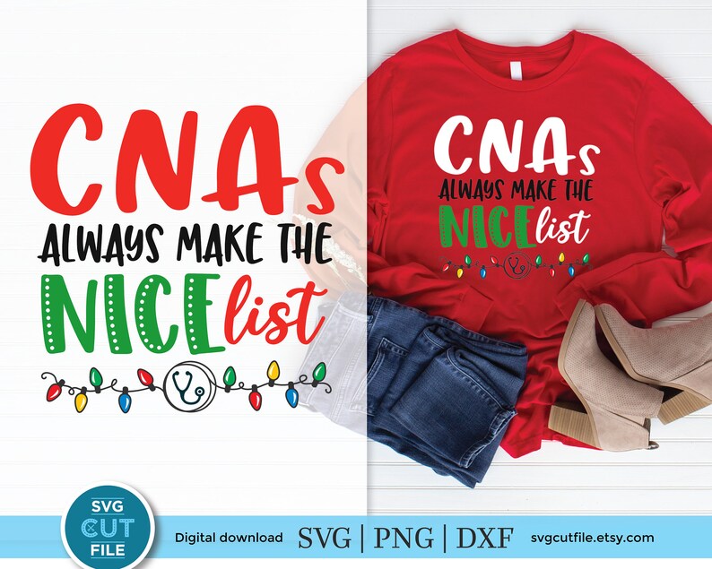 May include: Red long-sleeved shirt with the text "CNAS ALWAYS MAKE THE NICE list" in white and green lettering. The text is surrounded by a string of Christmas lights with a stethoscope in the center.