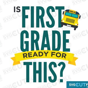 First grade svg, 1st grade svg, shirt, first grader svg, school bus svg, clip art, bus svg, girls shirt svg, girl quotes svg, girl power svg