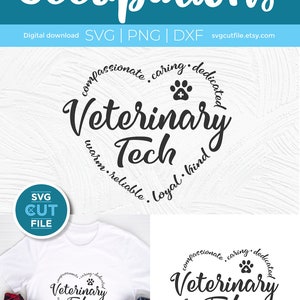 May include: A digital download SVG cut file for a t-shirt design that says "Veterinary Tech" in a circle with the words "compassionate, caring, dedicated, warm, reliable, loyal, kind" around the circle. The design also includes a paw print with a plus sign in the center.