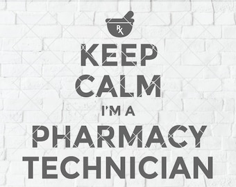 Técnico de farmacia svg, mantén la calma, soy un PT svg, técnico de farmacia svg, farmacia svg, técnico de farmacia, vida de PT, idea de regalo de farmacia, svg dxf