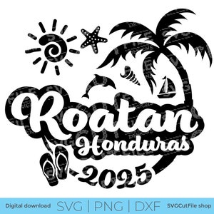 Roatan SVG, Roatan Vacation, 2025, Roatan Honduras PNG sublimation, Family Tropical Trip, Cricut, svg dxf png, palm tree, sunglasses