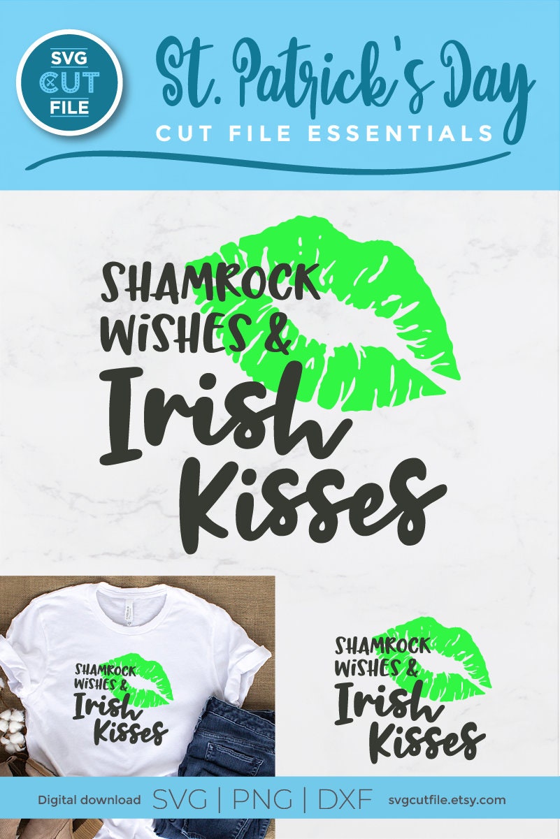 St Patricks Day SVG - Shamrock Wishes Svg, Irish Kisses Svg, St Pats ...