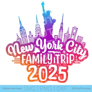 New York City in formato SVG, New York in formato SVG, NYC in formato SVG, Viaggio in famiglia 2025 in formato SVG, NYC 2025 in formato SVG, vacanza in formato SVG, file di taglio, SVG DXF PNG, Viaggio in famiglia a New York