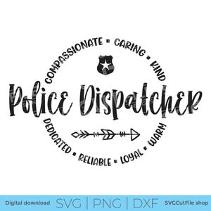 Könnte beinhalten: Schwarz-weiß Grafikdesign mit dem Schriftzug "Police Dispatcher", umgeben von Wörtern wie "mitfühlend" und "fürsorglich". Ein Polizeizeichen und ein Pfeil sind ebenfalls enthalten. Der untere Teil des Bildes enthält den Text "Digital download SVG | PNG | DXF".