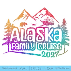 May include: A colorful graphic design featuring the text ALASKA FAMILY CRUISE 2027. The illustration includes snow-capped mountains, a cruise ship, a bear, a bird, and pine trees, all rendered in a vibrant gradient of orange, red, blue, and purple.