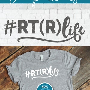 May include: A gray t-shirt with the text "#RT(R)life" in white. The shirt is on a wooden surface with a blue circle that says "SVG CUT FILE".
