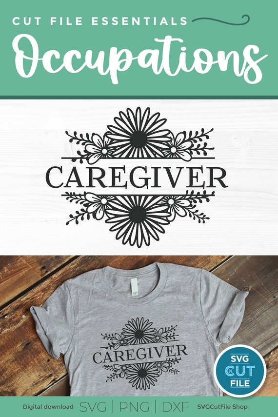 Caregiver svg, care giver appreciation svg, split floral frame svg, Nurse svg, home care svg, flowers svg, healthcare, sunflower svg