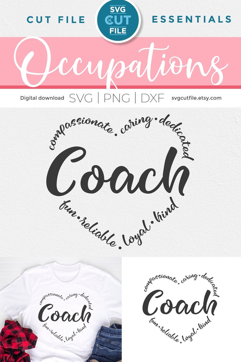 May include: A digital download of a Coach SVG cut file. The design features the word "Coach" in a large, bold font with a circle of words around it: "compassionate, caring, dedicated, fun, reliable, loyal, kind".