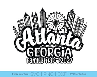 Atlanta SVG, Atlanta Georgia SVG, Familienreise 2027 SVG, The Big Peach 2027 SVG, Urlaubs-SVG, Schneidedatei, SVG, DXF, PNG, Atlanta-Familienreise