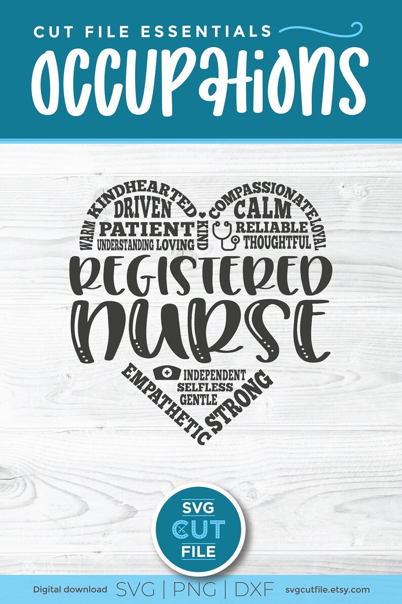 May include: A heart-shaped design with the words "Registered Nurse" in large, bold letters. The heart is filled with words describing the qualities of a registered nurse, such as "kindhearted", "compassionate", "patient", "reliable", "understanding", "loving", "independent", "selfless", "gentle", and "strong".