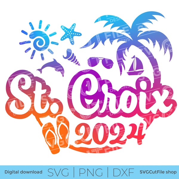 St. Croix SVG, St. Croix Vacation, 2024 svg, St. Croix USVI, png for sublimation, Tropical Trip, US Virgin Islands, Cricut, svg dxf png