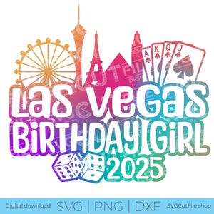 Las Vegas Birthday Girl svg, maglietta fai da te svg, 2025, fine settimana di compleanno, vacanza, viaggio di compleanno, dadi, squadra svg, Nevada, sublimazione, dxf png