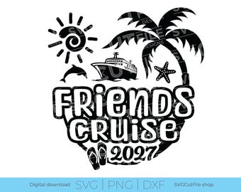 Friends cruise svg, best friends svg, 2027 besties trip svg, friend group svg, besties trip, cruise ship, png for sublimation, vacation