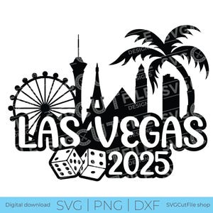 Las Vegas svg, 2025, Las Vegas svg, Vegas Girls Trip, Birthday Weekend, Crew, Vacation, gambling, Nevada, Sublimation, dxf png,  Girls Trip