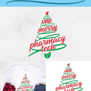 May include: A green Christmas tree design with the text "one merry pharmacy tech" in red and a red star on top. The design includes a mortar and pestle symbol.