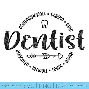 Pode incluir: Um design gráfico preto apresentando a palavra Dentist em uma fonte cursiva grande. Acima há um pequeno ícone de dente e as palavras COMPASSIONATE, CARING, KIND. Abaixo há uma seta horizontal e as palavras DEDICATED, RELIABLE, LOYAL, WARM.