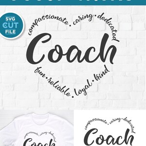 May include: A digital download of a Coach SVG cut file. The design features the word "Coach" in a circle with the words "compassionate, caring, dedicated, fun, reliable, loyal, kind" surrounding it.