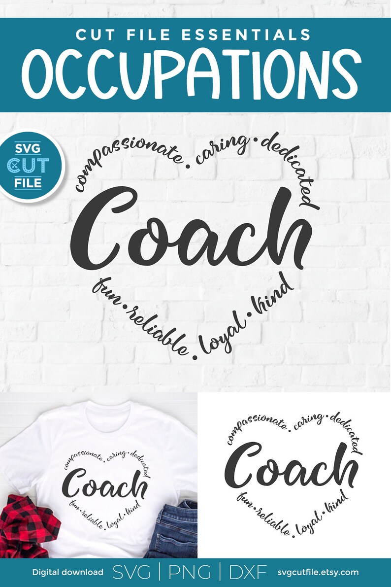 May include: A digital download of a Coach SVG cut file. The design features the word "Coach" in a circle with the words "compassionate, caring, dedicated, fun, reliable, loyal, kind" surrounding it.