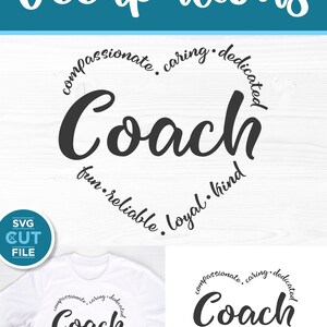 May include: A digital download of a Coach SVG cut file. The design features the word "Coach" in a circle with the words "compassionate, caring, dedicated, fun, reliable, loyal, kind" surrounding it.