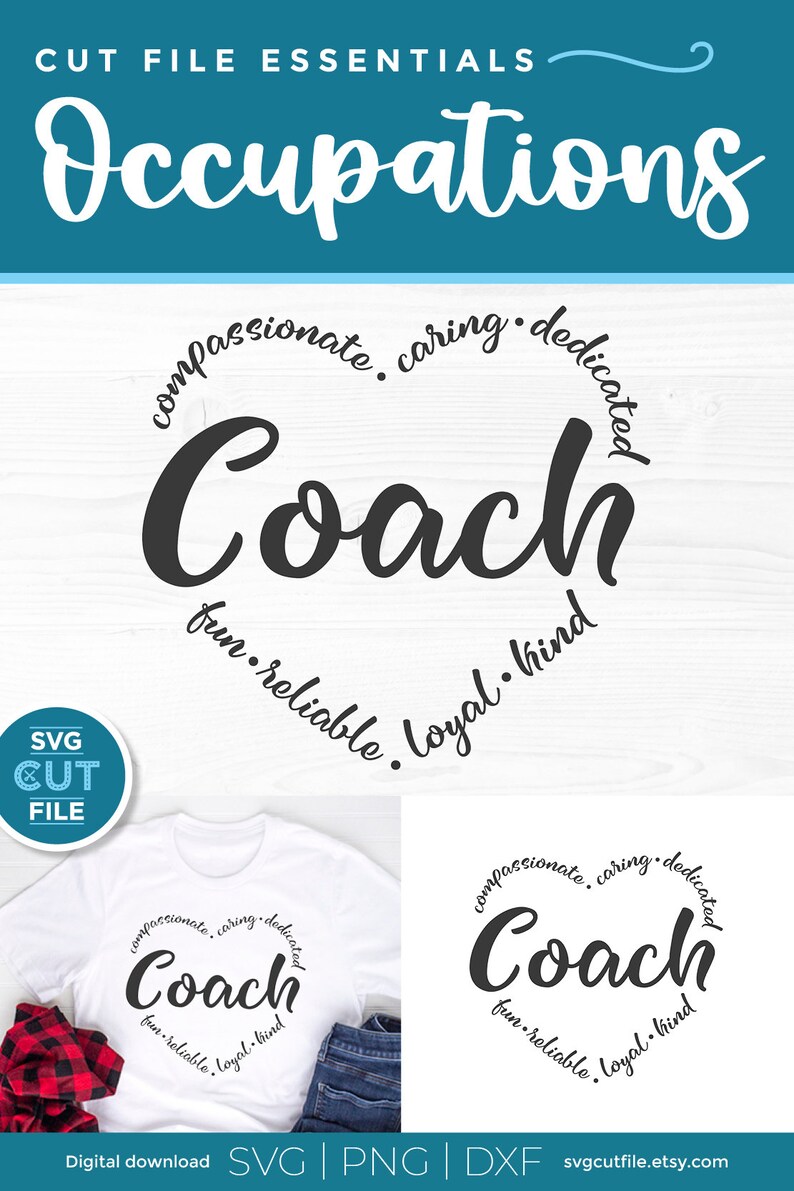 May include: A digital download of a Coach SVG cut file. The design features the word "Coach" in a circle with the words "compassionate, caring, dedicated, fun, reliable, loyal, kind" surrounding it.
