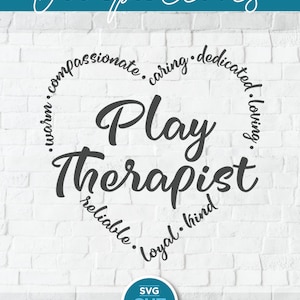 May include: A white brick wall background with a black circle containing the text "Play Therapist" surrounded by a circle of positive adjectives. The text "SVG CUT FILE" is in a blue circle below the main text.