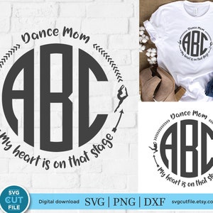 Monogramma di mamma ballerina in formato SVG, Danza in formato SVG, Squadra di ballo in formato SVG, Mamma ballerina in formato SVG, Ragazza ballerina in formato SVG, ClipArt di ballerina, Il mio cuore è su quel palco, alfabeto