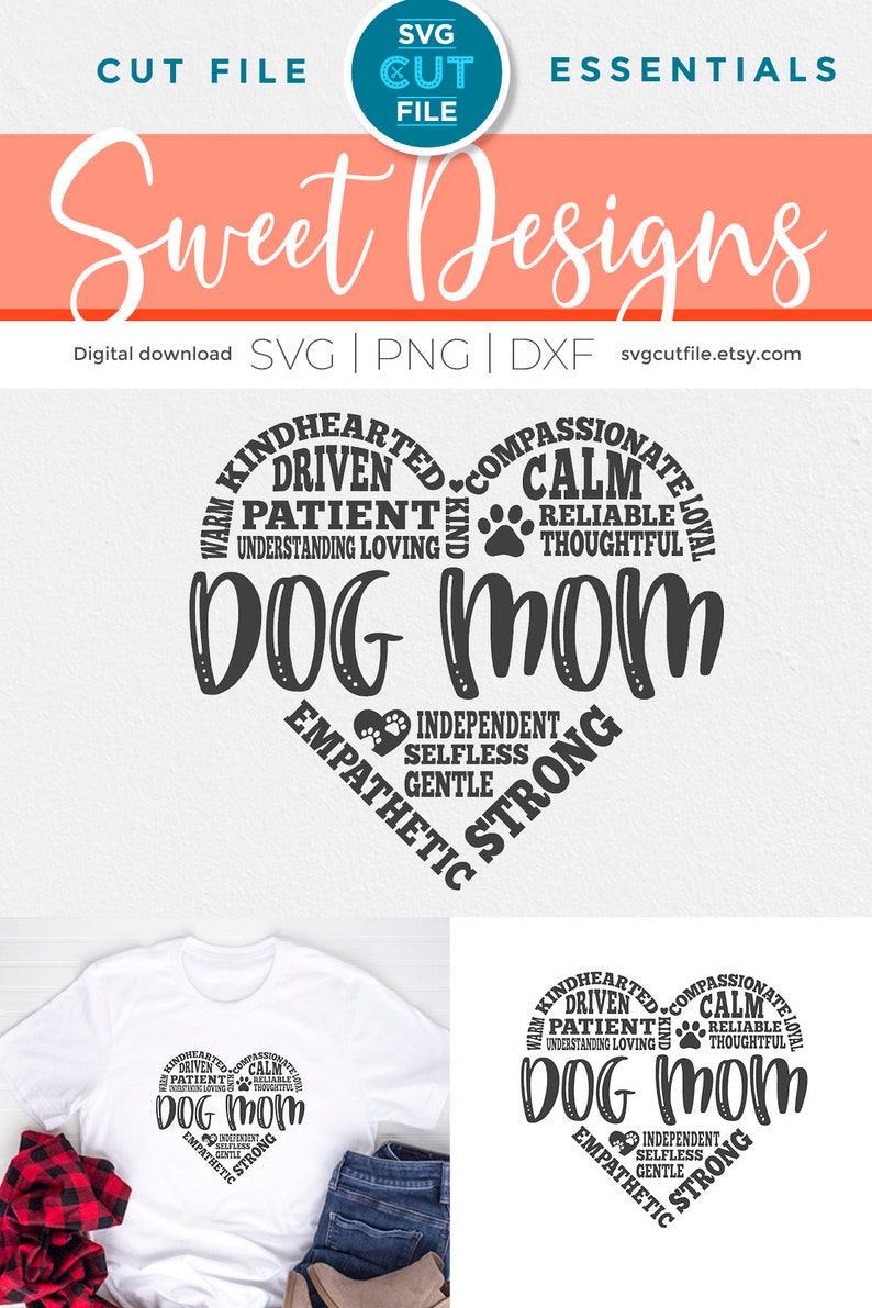 May include: A black and white graphic design of a heart with the words "Dog Mom" in the center. The heart is made up of words describing a dog mom, such as "kindhearted", "compassionate", "driven", "patient", "understanding", "loving", "calm", "reliable", "thoughtful", "independent", "selfless", "gentle", "empathetic", and "strong".