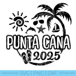 Punta Cana SVG, Vacanza Punta Cana, 2025 SVG, Repubblica Dominicana, PNG per sublimazione, Viaggio tropicale per famiglie, Incisione, Cricut, SVG DXF PNG