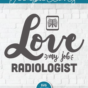 Radiologist svg, Radiology svg, technician, love my job svg, RTR svg, xray tech svg, gift idea, radiology heart shape, x-ray tech gift
