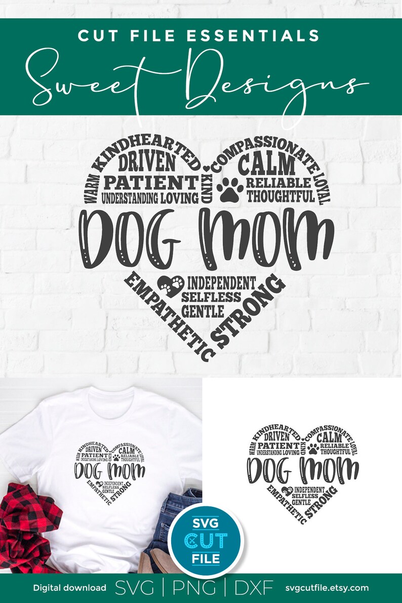 May include: A black and white graphic design of a heart with the words "Dog Mom" in the center. The heart is made up of words describing a dog mom, such as "kindhearted", "driven", "patient", "understanding", "loving", "calm", "reliable", "thoughtful", "loyal", "independent", "selfless", "gentle", "strong", and "empathetic".