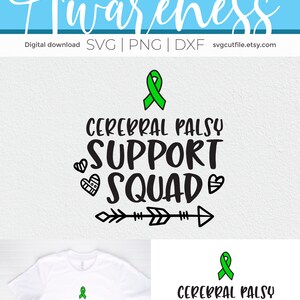 May include: A white t-shirt with a green ribbon, black text that reads "Cerebral Palsy Support Squad" and two black arrows. The text is surrounded by small black hearts.