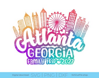 Atlanta SVG, Atlanta Georgia SVG, Familienreise 2027 SVG, The Big Peach 2027 SVG, Urlaubs-SVG, Schneidedatei, SVG, DXF, PNG, Atlanta-Familienreise