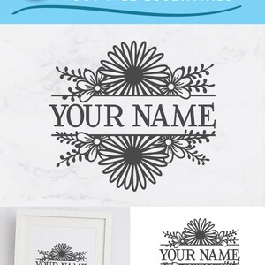 May include: A split frame design with a floral motif. The design features a circle of daisies with smaller flowers and leaves. The text "YOUR NAME" is in the center of the design, split by a horizontal line.