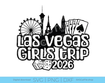 SVG de viaje de chicas a Las Vegas, 2026, SVG de Las Vegas, Viaje de chicas a Las Vegas, Fin de semana de cumpleaños, Grupo, Vacaciones, Juegos de azar, Nevada, Sublimación, PNG DXF