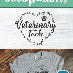 May include: A gray t-shirt with a black and white circle design that says "Veterinary Tech" with the words "compassionate, caring, dedicated, warm, reliable, loyal, kind" surrounding the text. The design also includes a paw print with a plus sign in the center. The text "SVG CUT FILE" is in a circle on the right side of the image.