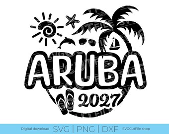 Aruba SVG, Aruba Urlaub, 2027 svg, Aruba PNG Sublimation, Sublimation, Tropical Trip, Gravur, Press on, Laser CNC, Cricut, svg dxf png