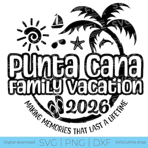 May include: Black and white graphic design for a Punta Cana family vacation in 2026. The design includes a sun, sailboat, sunglasses, starfish, palm tree, and dolphins. The text reads "Punta Cana Family Vacation 2026" and "Making Memories That Last a Lifetime."