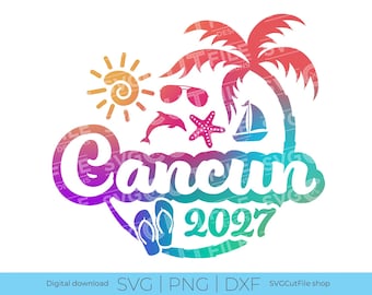 Cancun SVG, Cancun Vacation, 2027 svg, 2027 family vacation, Cancun Mexico PNG, png sublimation, Family Tropical Trip, Cricut, svg dxf png