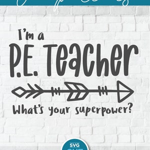 PE Teacher svg, whats your superpower svg, super power, physical education svg, teacher appreciation, Coach, gym teacher, gift idea, svg dxf