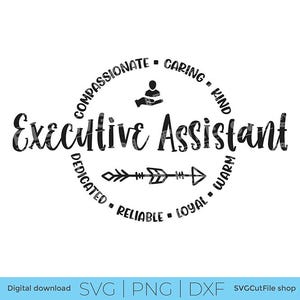 May include: A black graphic design featuring the text Executive Assistant in a script font. A circular border contains the words Compassionate, Caring, Kind, Warm, Loyal, Reliable, and Dedicated. An icon of a person and an arrow are included.