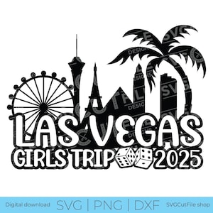 Las Vegas Girls Trip svg, 2025, Las Vegas svg, Vegas Girls Trip, Weekend di compleanno, Equipaggio, Vacanza, gioco d'azzardo, Nevada, Sublimazione, dxf png