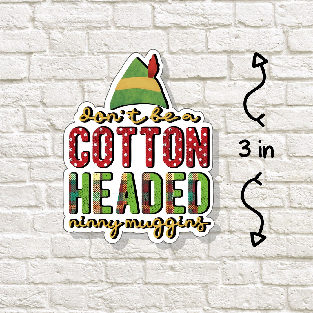 Cotton Headed Ninny Muggins - Message In A Mug