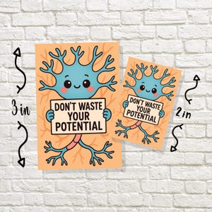 Don’t Waste Your Potential Sticker | Cute Neuron Science Humor Vinyl Deccal | Nerdy Motivation Gift