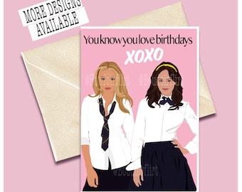 Personalised Gossip Gurl Blair & Serena Birthday greeting Card For Girl Best Friend -tv series print Poster xoxo Chuck Waldorf Bass Gift