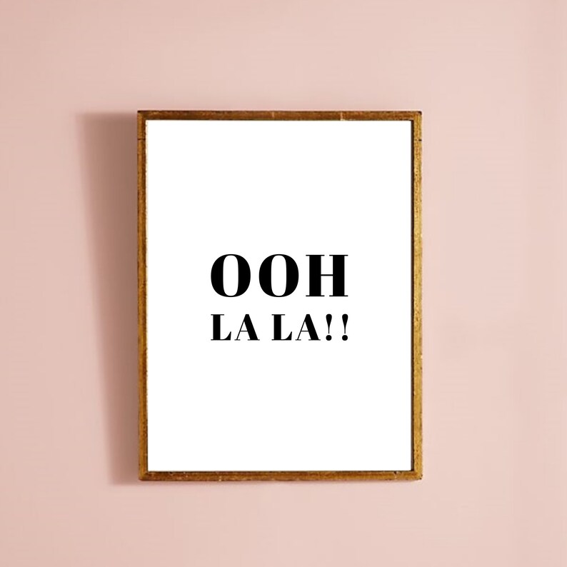 Ooh la la Printable Art French Quote Ooh la la Print | Etsy
