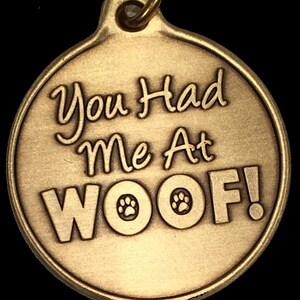 Je had me op Woof hond Pet hart bronzen sleutelhanger Paw Print design