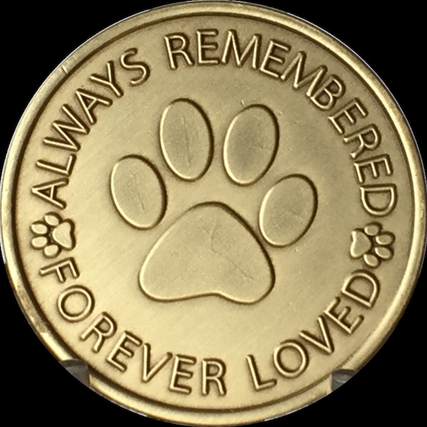 Always Remembered Forever Loved - A True Friend Dog Pet Memorial Coin Medallion