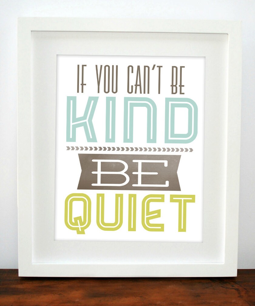 Be Kind Printable Nursery Art If You Can't Be Kind Be - Etsy