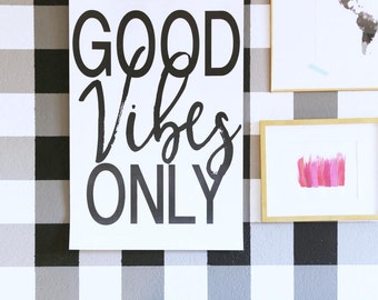 DOWNLOADABLE Good Vibes Only PRINTABLE and DOWNLOADABLE artwork, wall art