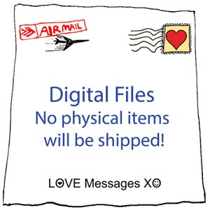 Digital files, no physical items will be shipped!
Etsy shop: LoveMessagesXO 
www.etsy.com/en/shop/LoveMessagesXO